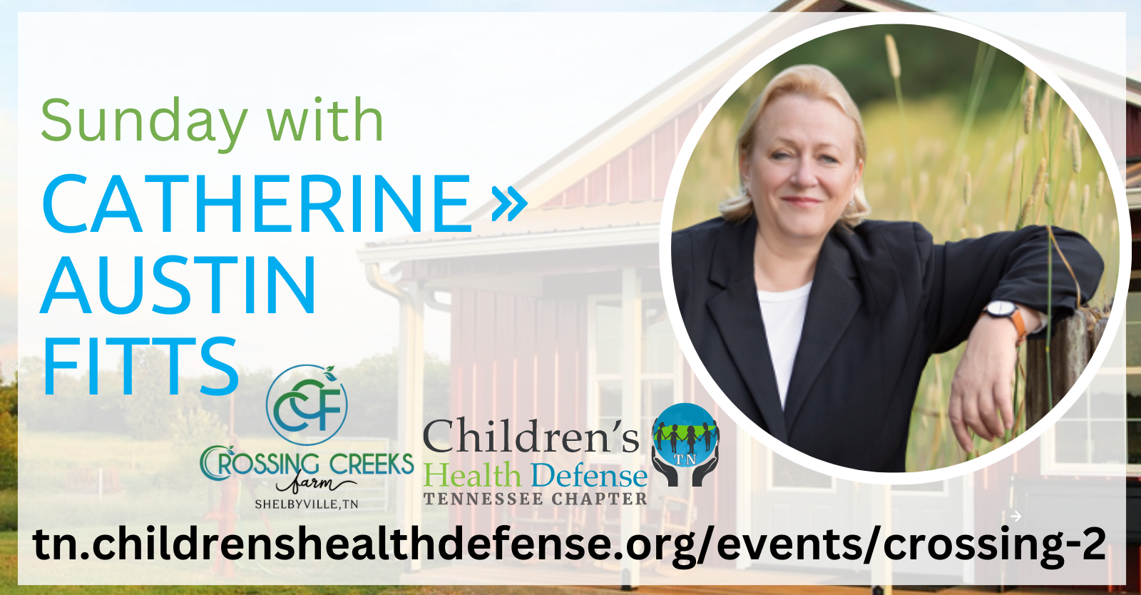 Sunday July 23: Catherine Austin Fitts at Crossing Creeks Farm