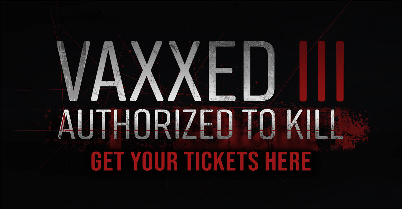 VAXXED III Authorized to Kill